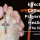 Catholic Prayers For Healing The Sick