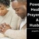 Healing Prayers For A Husband