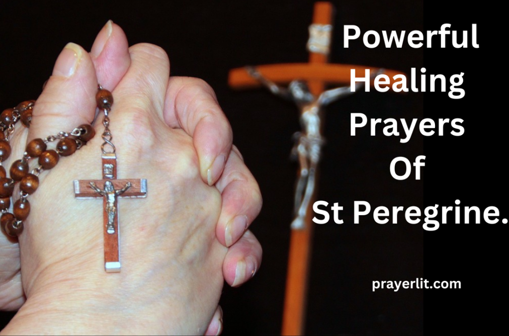 Healing Prayers Of St Peregrine.