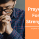 Prayers For Strength