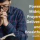 Midnight Prayers For Deliverance and Breakthrough