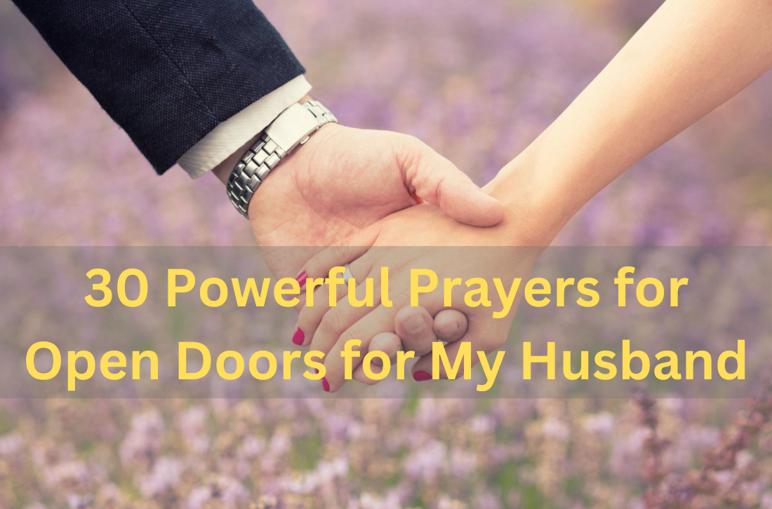 30 Powerful Prayers for Open Doors for My Husband