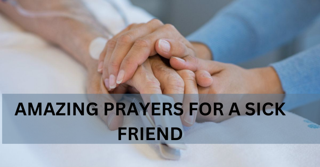 prayers for a sick friend