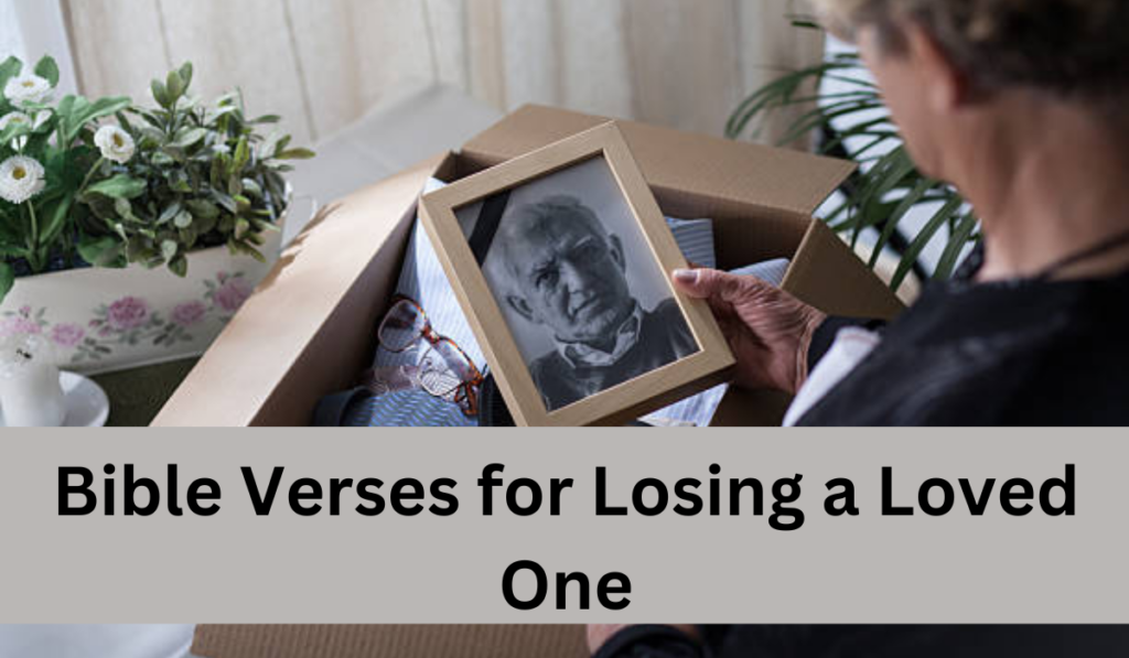 Bible Verses for Losing a Loved One