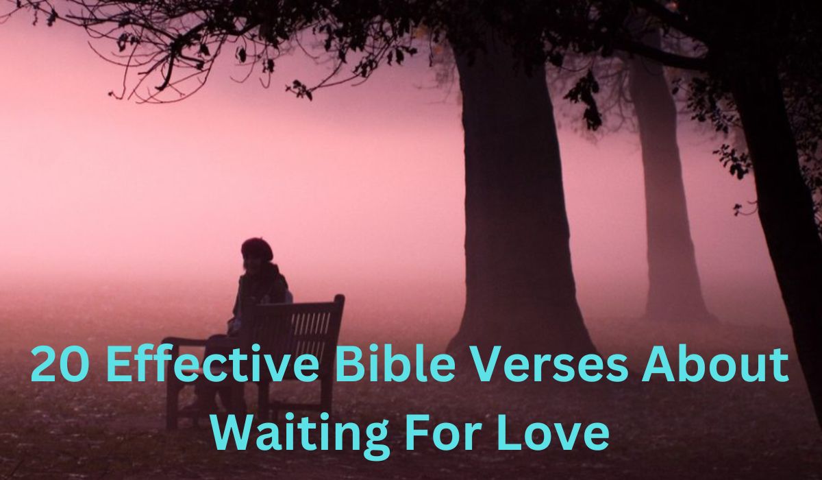  Bible Verses About Waiting For Love