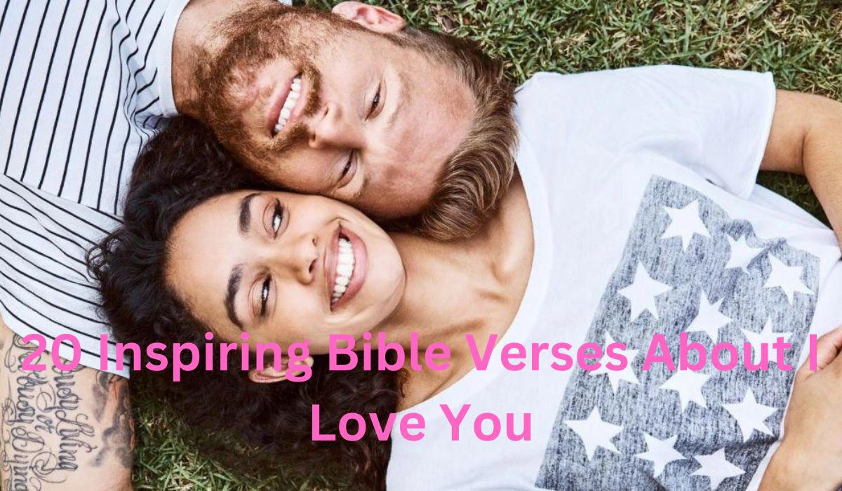  Bible Verses About I Love You