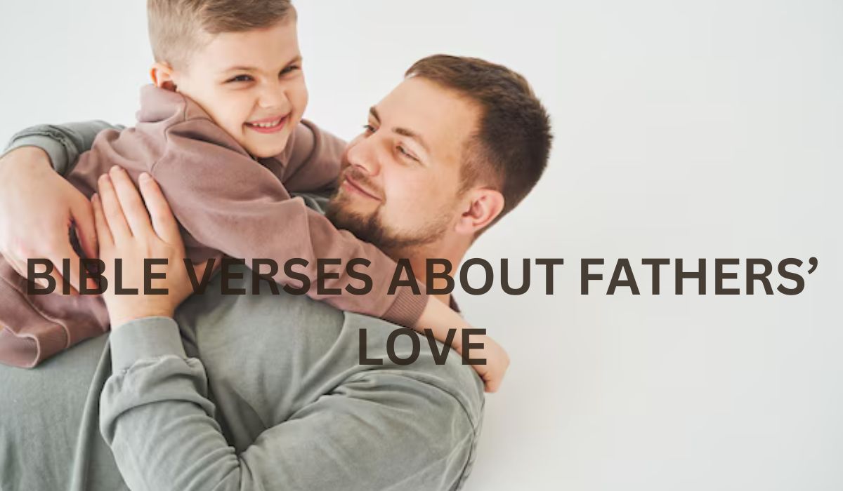 bible verses about father's love