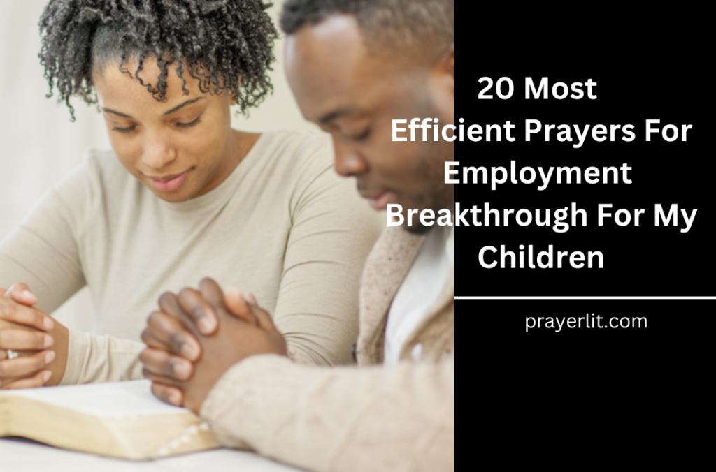 Prayers For Employment Breakthrough For My Children