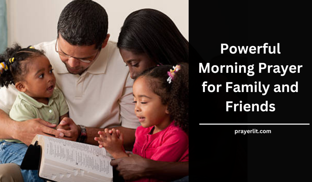 Powerful Morning Prayers for Family and Friends