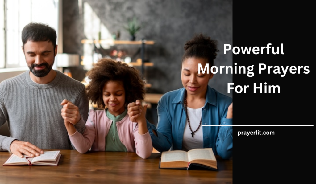 30 Powerful Good Morning Prayers For Him (2025) - PrayerLit