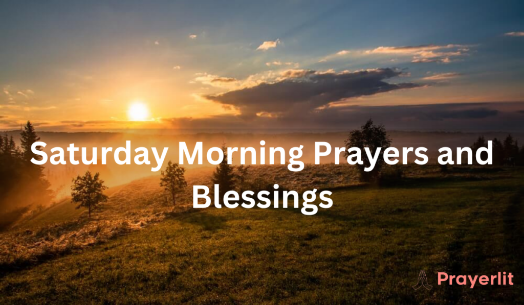 Saturday Morning Prayers and Blessings