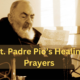 St. Padre Pio's Healing prayers for a family member