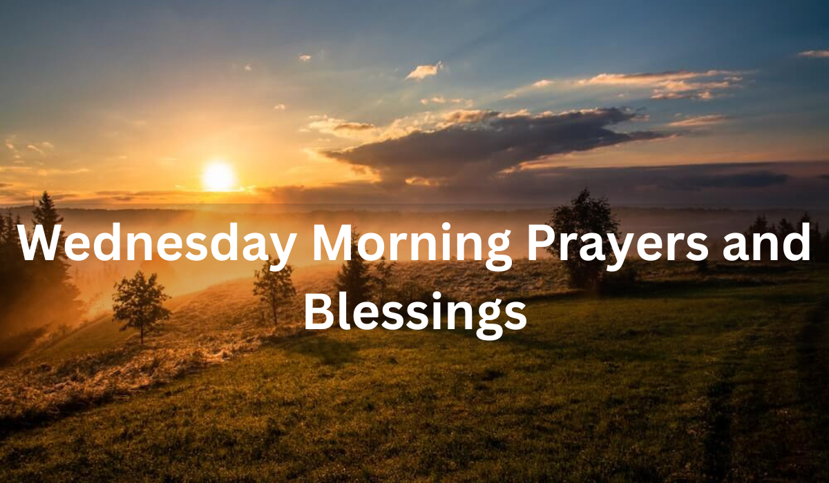 Wednesday Morning Prayers and Blessings