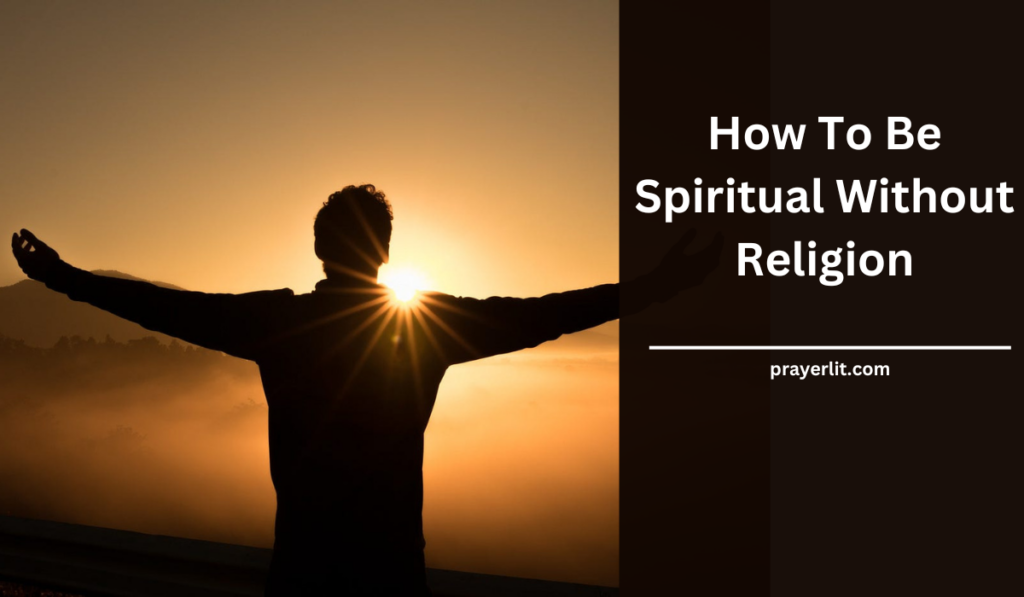 how to be spiritual without religion