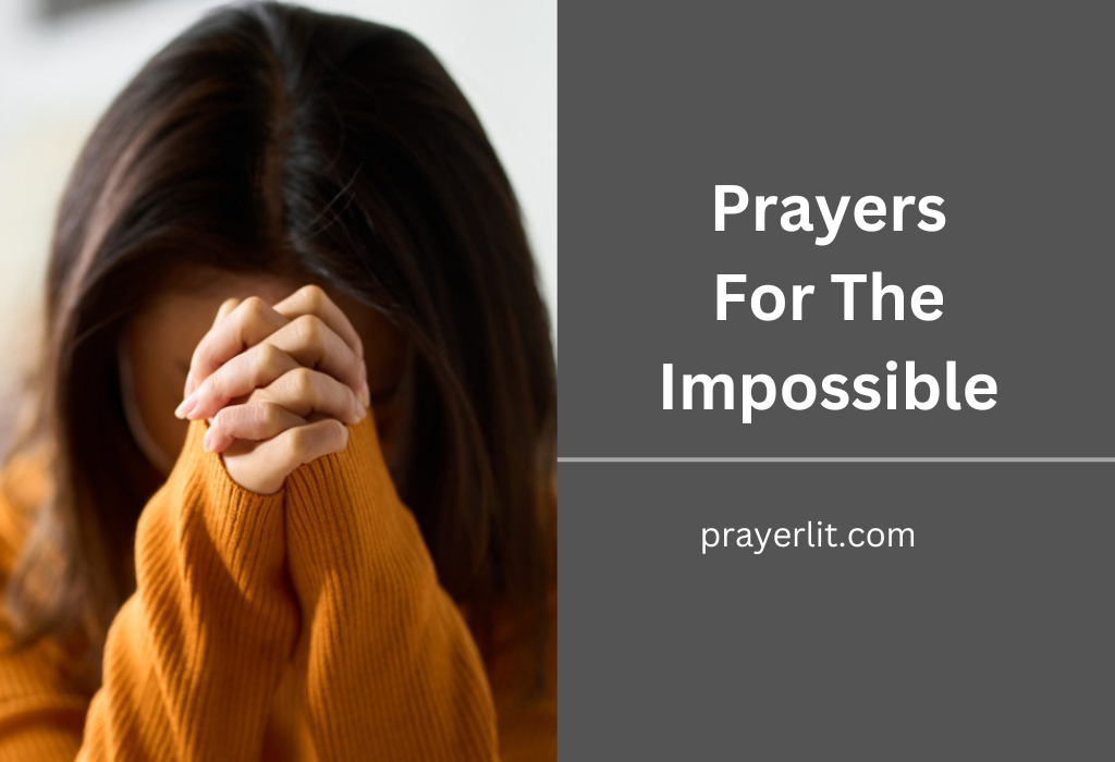 Prayers For The Impossible