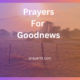 Prayers For Goodnews.