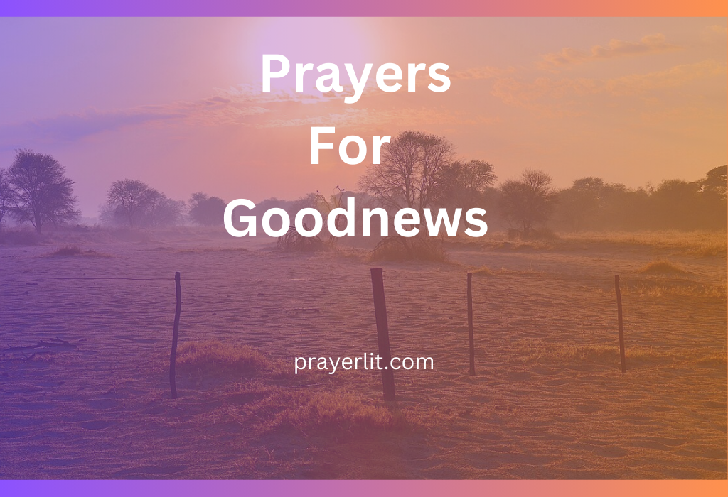 Prayers For Goodnews.