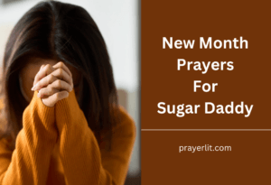 30 Powerful New Month Prayers for Sugar Daddy (2026) - PrayerLit