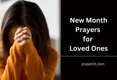 35 Powerful New Month Prayers for Loved Ones (2026) - PrayerLit