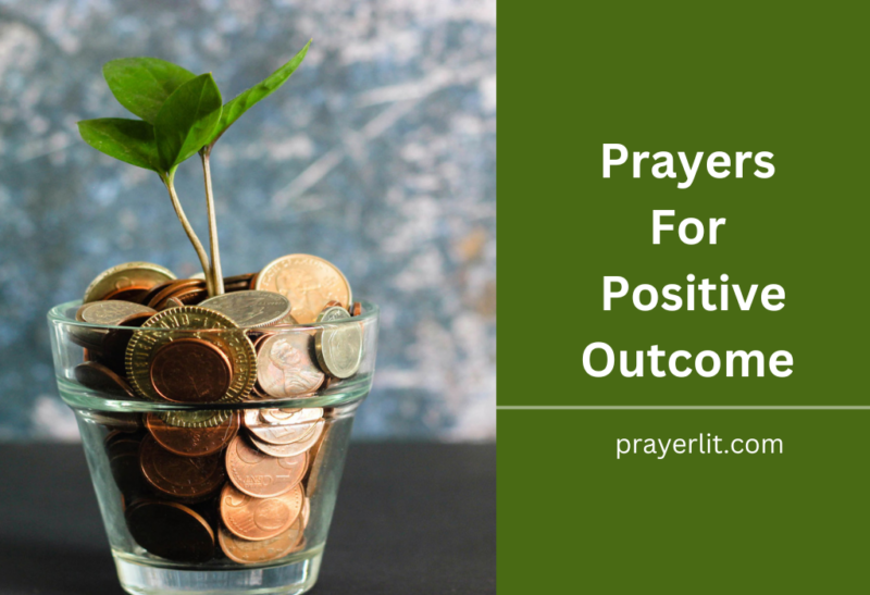 33 Powerful Prayers For Positive Outcome (2024) - PrayerLit