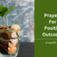 Prayers For Positive Outcome