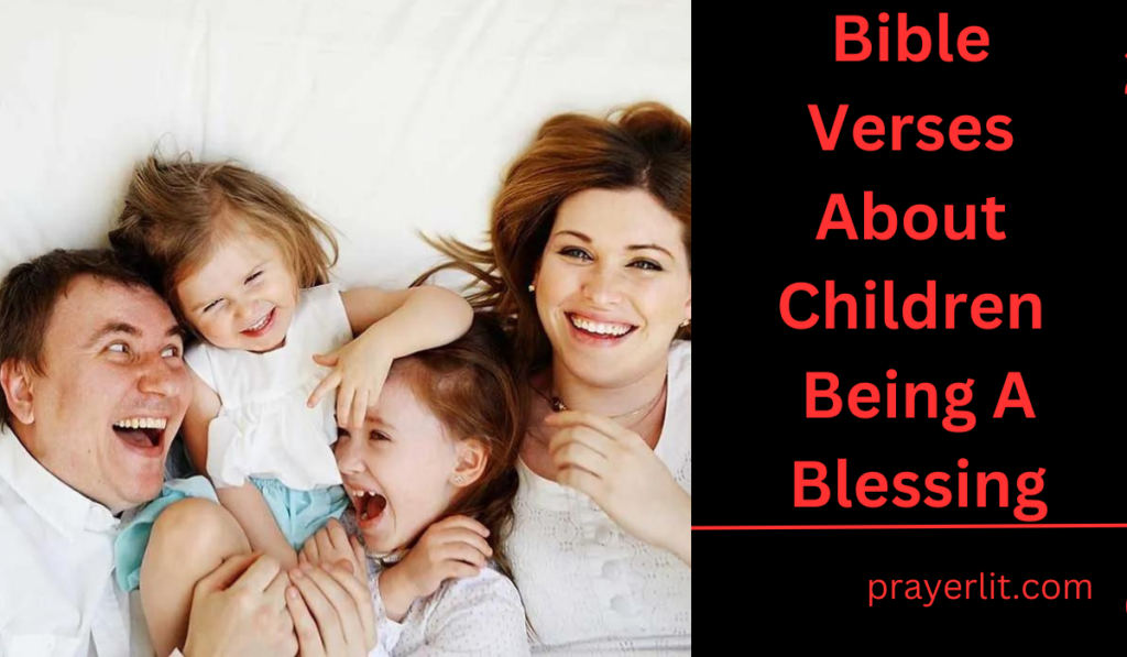 Bible Verses About Children Being A Blessing