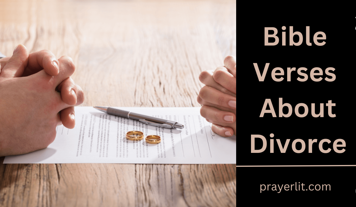 30 Powerful Bible Verses About Divorce (2025) - PrayerLit