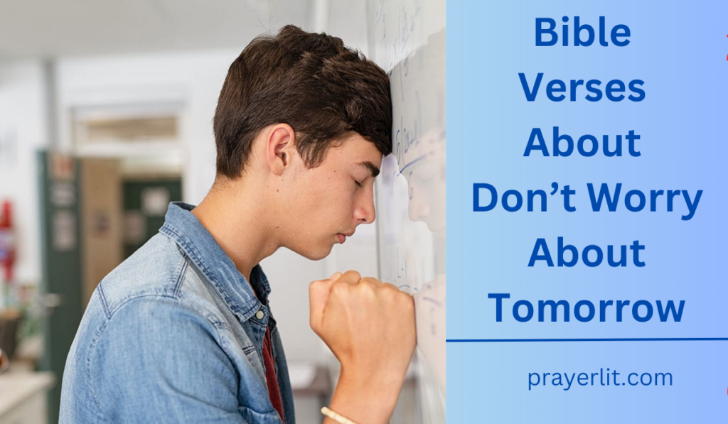 Bible Verses About Don't Worry About Tomorrow