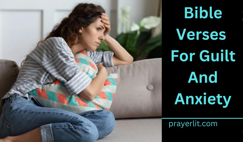 Bible Verses For Guilt And Anxiety