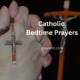 Catholic Bedtime Prayers