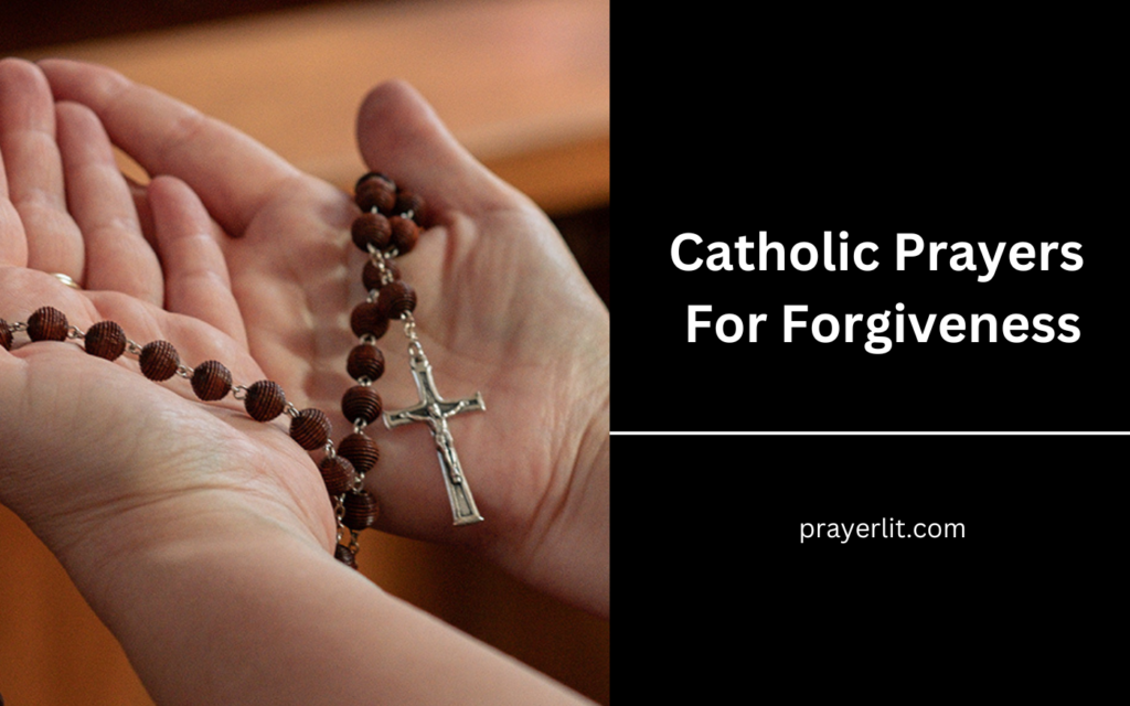 Catholic Prayers For Forgiveness