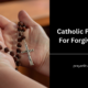 Catholic Prayers For Forgiveness