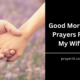 Good Morning Prayers For My Wife