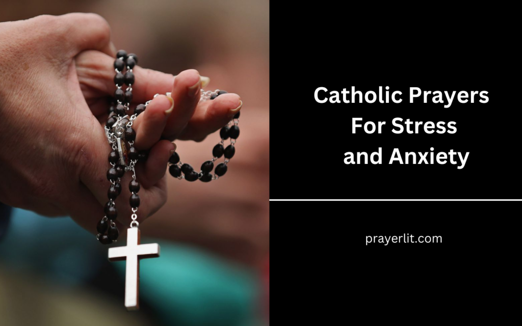 Catholic Prayers For Stress and Anxiety