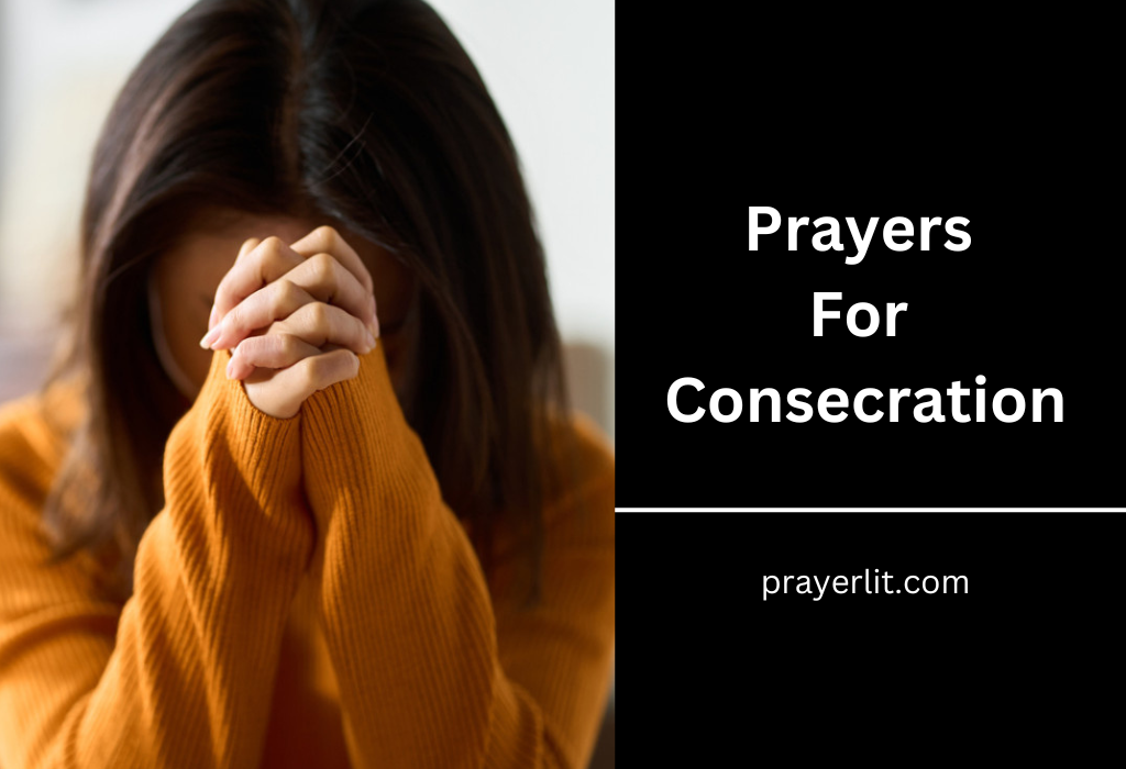 Prayers For Consecration