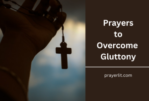 Prayers to Overcome Gluttony