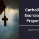 Catholic Exorcism Prayers