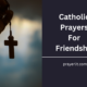 Catholic Prayers For Friendship