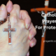 Catholic Prayers For Protection