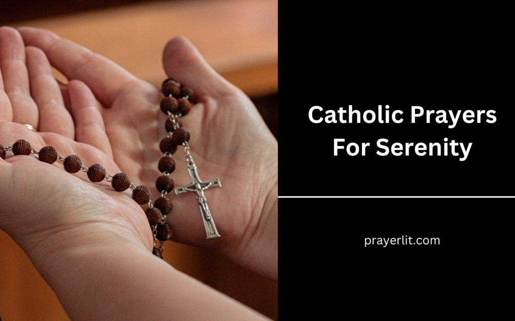 Catholic Prayers For Serenity