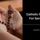 Catholic Prayers For Serenity