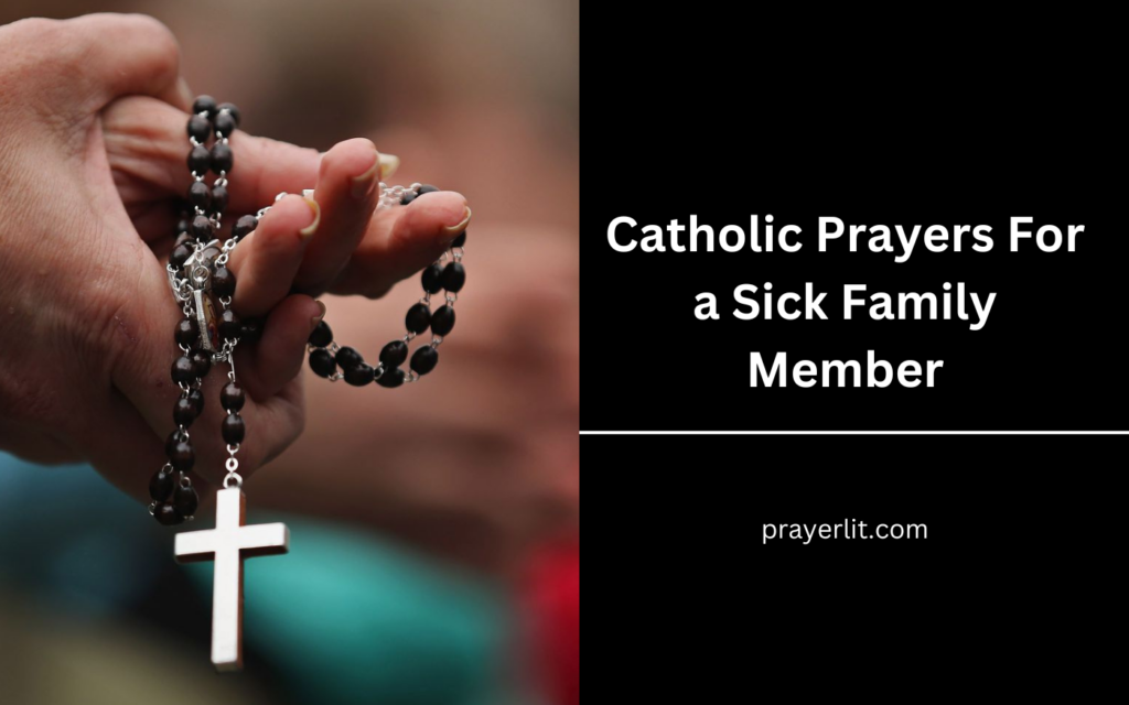 Catholic Prayers For a Sick Family Member