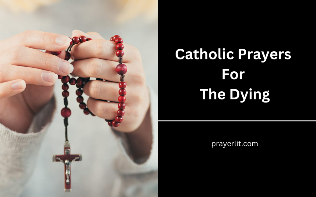 Catholic Prayers For The Dying