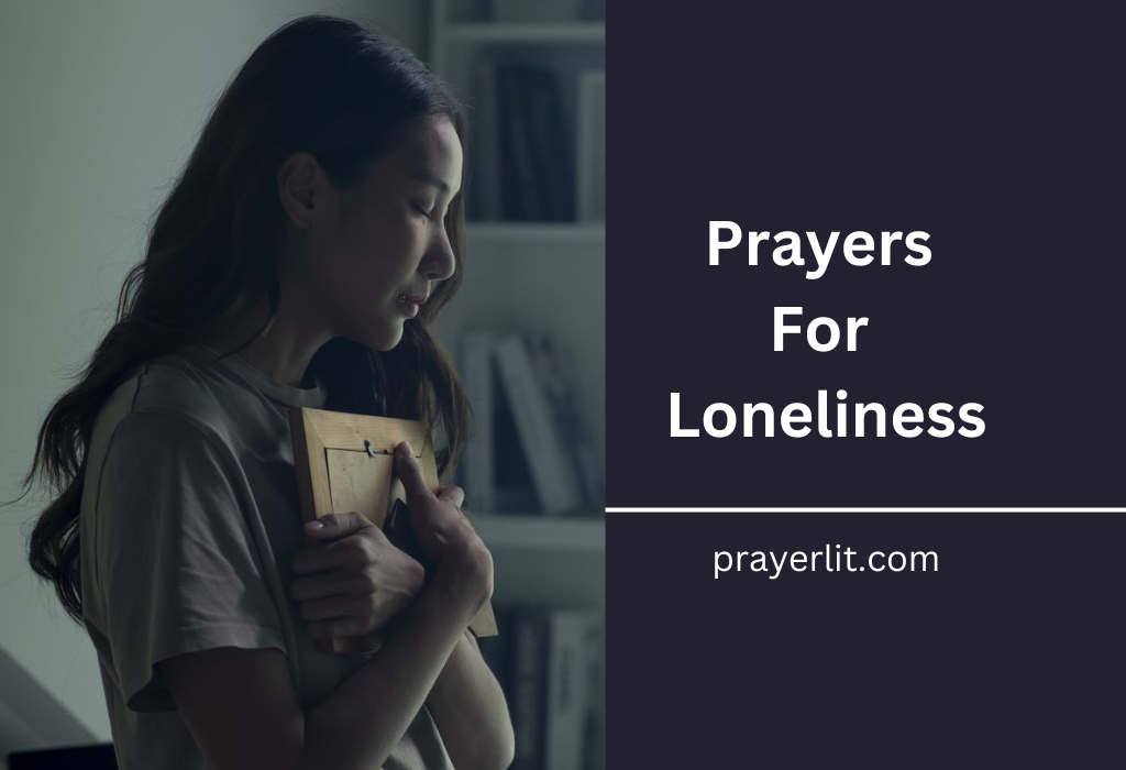 Prayers For Loneliness