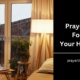 Prayers For Your House