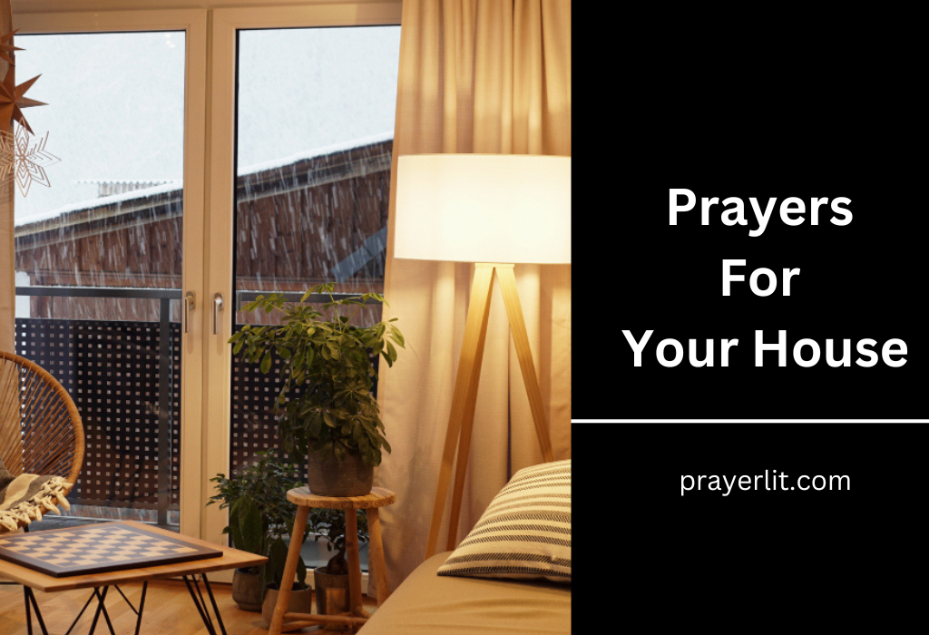 Prayers For Your House