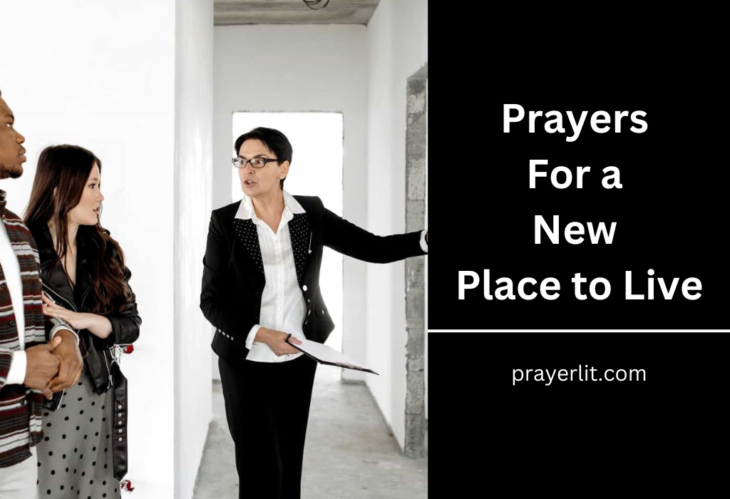 Prayers For a New Place to Live