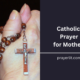 Catholic Prayer For Mothers