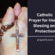 Catholic Prayer for House Blessing and Protection