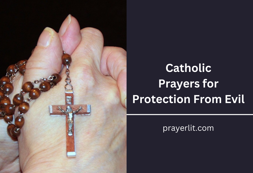 Catholic Prayers For Protection From Evil